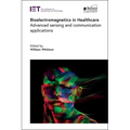 Bioelectromagnetics in Healthcare: Advanced Sensing and Communication Applications