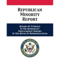 Republican Minority Report: Report Of Evidence In The Democrats' Impeachment Inquiry In The House Of Representatives