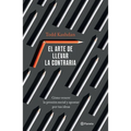 El Arte de Llevar La Contraria