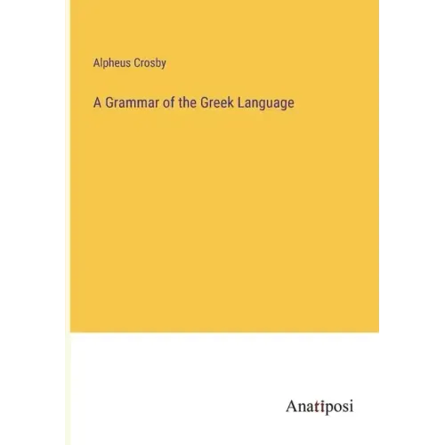 A Grammar of the Greek Language