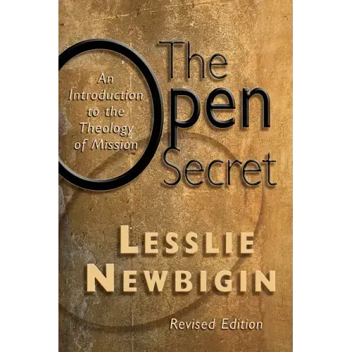 The Open Secret: An Introduction to the Theology of Mission