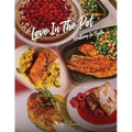 Love in the Pot: Walking in Truth, A Humble Chef's Culinary Guide