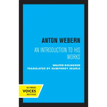 Anton Webern: An Introduction to His Works