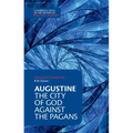Augustine: The City of God Against the Pagans