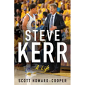 Steve Kerr: A Life