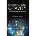 Understanding Gravity: The Generation Model Approach
