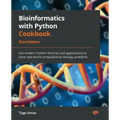 Bioinformatics with Python Cookbook - Third Edition: Use modern Python libraries and applications to solve real-world computational biology problems