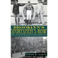 Brooklyn's Sportsmen's Row: Politics, Society & the Sporting Life on Northern Eighth Avenue