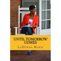 Until Tomorrow Comes
