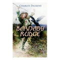 Barnaby Rudge: Illustrated Edition - Historical Novel