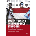South Yemen's Independence Struggle: Generations of Resistance