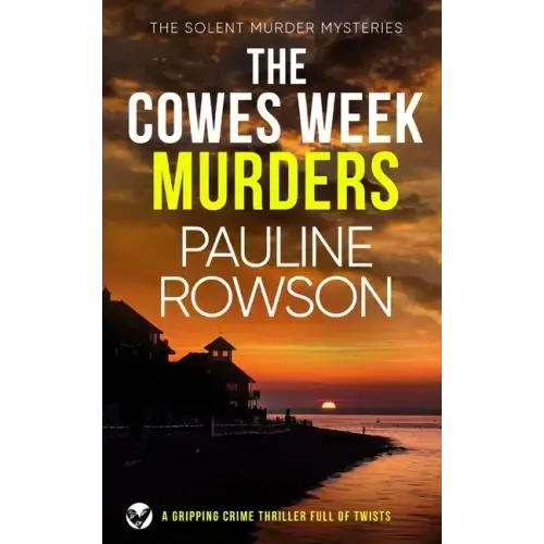 THE COWES WEEK MURDERS a gripping crime thriller full of twists
