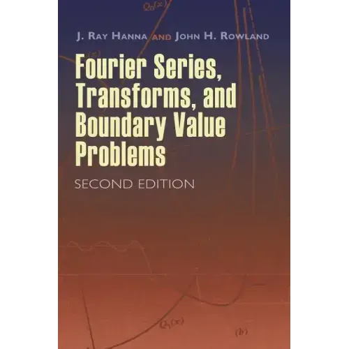 Fourier Series, Transforms, and Boundary Value Problems