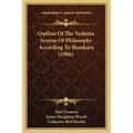 Outline Of The Vedanta System Of Philosophy According To Shankara (1906)
