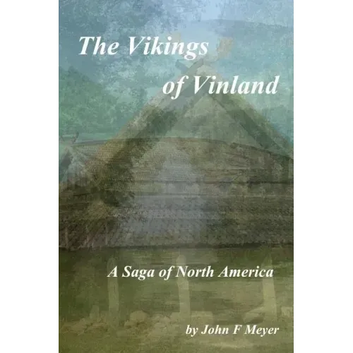 The Vikings of Vinland: A Saga of North America