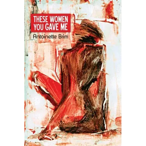 These Women You Gave Me