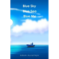 blue sky blue sea blue me