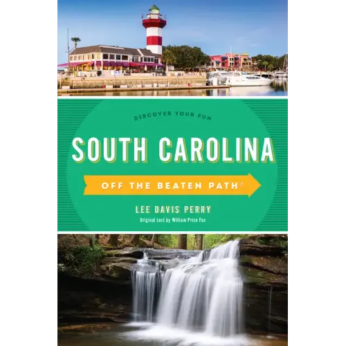 South Carolina Off the Beaten Path(r): Discover Your Fun