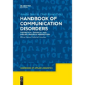 Handbook of Communication Disorders: Theoretical, Empirical, and Applied Linguistic Perspectives