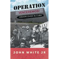 Operation Venceremos: Undercover in Cuba