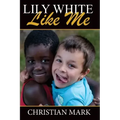 Lily White Like Me