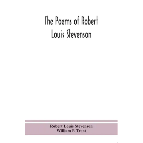 The poems of Robert Louis Stevenson