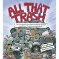 All That Trash: The Story of the 1987 Garbage Barge and Our Problem with Stuff
