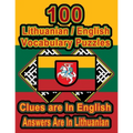 100 Lithuanian/English Vocabulary Puzzles: Learn and Practice Lithuanian By Doing FUN Puzzles!, 100 8.5 x 11 Crossword Puzzles With Clues In English,