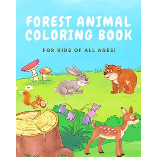 Forest Animal Coloring Book for Kids of All Ages