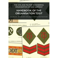 Handbook of the Organisation Todt: The Civil And Military Engineering Organisation Of Nazi Germany