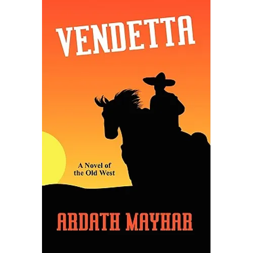 Vendetta: A Novel of the Old West
