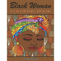 Black Woman Coloring Book: Funny Black Wife Coloring Book, African woman Designs, Beauty queens gorgeous black women African american afro dreads