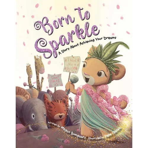 Born to Sparkle: A Story about Achieving Your Dreams