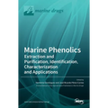 Marine Phenolics: Extraction and Purification, Identification, Characterization and Applications