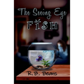 The Seeing Eye Fish