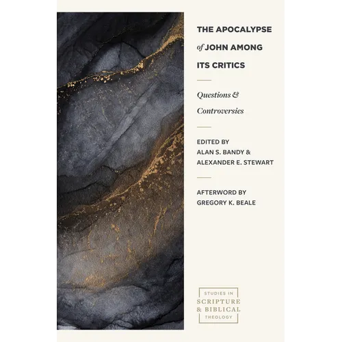 The Apocalypse of John Among Its Critics: Questions and Controversies