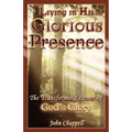 Living in His Glorious Presence