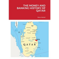 The Money and Banking History of Qatar