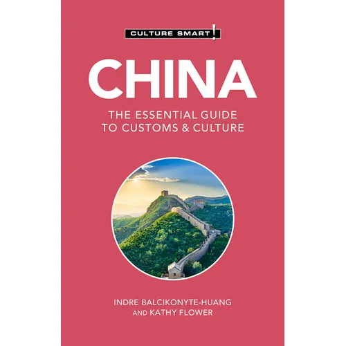 China - Culture Smart!: The Essential Guide to Customs & Culture