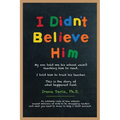I Didn't Believe Him: My son told me his school wasn't teaching him to read. I told him to trust his teacher. This is the story of what happened next.