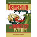 Dementia: The Monster Within