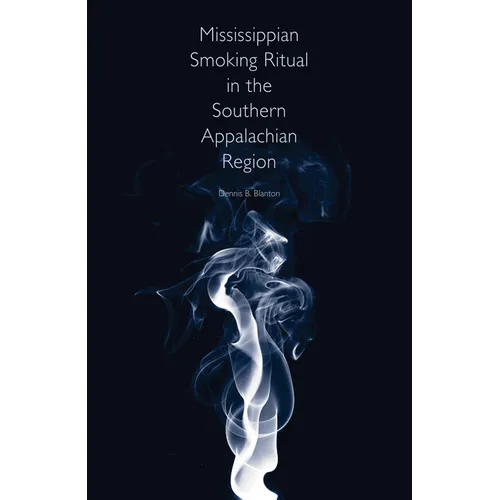 Mississippian Smoking Ritual in the Southern Appalachian Region