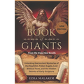 Book of Giants from the Dead Sea Scrolls: Unlocking the Ancient Mysteries of the Nephilim, Fallen Angels, Lost Biblical Texts, and the Hidden Secrets