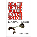 Death of the Willie Lynch Speech: Exposing the Myth