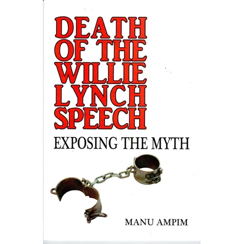 Death of the Willie Lynch Speech: Exposing the Myth