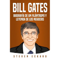Bill Gates: Biografía de un filántropo y leyenda de los negocios