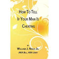 How to Tell If Your Man Is Cheating