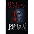 Beneath the Surface