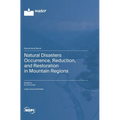 Natural Disasters Occurrence, Reduction, and Restoration in Mountain Regions
