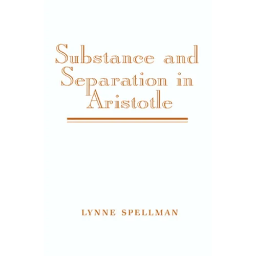Substance and Separation in Aristotle